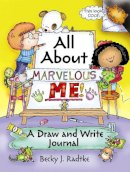 Becky J. Radtke - All About Marvelous Me!: A Draw and Write Journal - 9780486786261 - V9780486786261