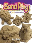 Terry Taylor - Sand Play!: 20+ Sandsational Ideas - 9780486794792 - V9780486794792