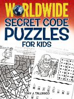 Dover - Worldwide Secret Code Puzzles for Kids - 9780486798714 - V9780486798714