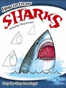 Arkady Roytman - How to Draw Sharks - 9780486799636 - V9780486799636