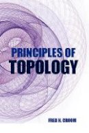 Fred H. Croom - Principles of Topology - 9780486801544 - V9780486801544