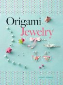 Mayumi Jezewski - Origami Jewelry - 9780486805641 - V9780486805641