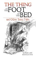 Maria Leach - Thing at the Foot of the Bed and Other Scary Tales - 9780486807867 - V9780486807867