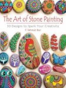 F. Bac - Art of Stone Painting: 30 Designs to Spark Your Creativity - 9780486808932 - V9780486808932