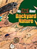 Patricia J. Wynne - My First Book About Backyard Nature: Ecology for Kids! - 9780486809496 - V9780486809496