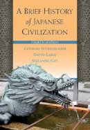 Conrad Schirokauer - A Brief History of Japanese Civilization - 9780495913252 - V9780495913252