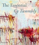 N Del (Ed) Roscio - The Essential Cy Twombly - 9780500093856 - V9780500093856