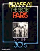 Gilberte Brassai - The Secret Paris of the 30s - 9780500271087 - KCW0019031