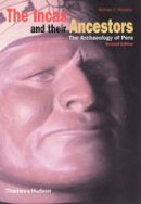 Michael E. Moseley - The Incas and Their Ancestors - 9780500282779 - V9780500282779