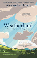 Alexandra Harris - Weatherland: Writers & Artists Under English Skies - 9780500292655 - V9780500292655