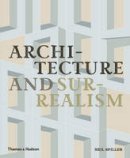 Neil Spiller - Architecture and Surrealism: A Blistering Romance - 9780500343203 - 9780500343203