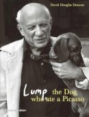 David  Douglas Duncan - Lump: The Dog who ate a Picasso - 9780500512951 - V9780500512951