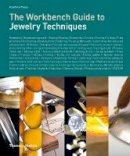 Anastasia Young - The Workbench Guide to Jewelry Techniques - 9780500515143 - V9780500515143