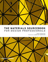 Rob Thompson - The Materials Sourcebook for Design Professionals - 9780500518540 - V9780500518540