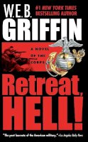 W.E.B. Griffin - Retreat, Hell! - 9780515138610 - V9780515138610