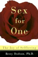 Betty Dodson - Sex for One: The Joy of Selfloving - 9780517886076 - V9780517886076