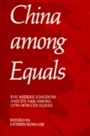 Morris Rossabi (Ed.) - China Among Equals - 9780520045620 - V9780520045620