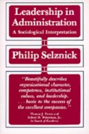 Philip Selznick - Leadership in Administration: A Sociological Interpretation - 9780520049949 - V9780520049949