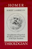 Robert Lamberton - Homer the Theologian - 9780520066076 - V9780520066076