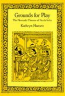 Kathryn Hansen - Grounds for Play - 9780520072732 - V9780520072732