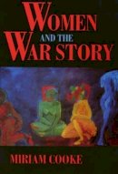 Miriam Cooke - Women and the War Story - 9780520206137 - V9780520206137