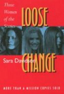 Sara Davidson - Loose Change: Three Women of the Sixties - 9780520209107 - V9780520209107