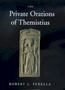 Robert J. Penella - The Private Orations of Themistius - 9780520218215 - V9780520218215