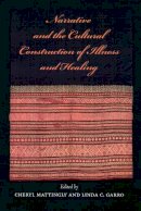 Mattingly - Narrative and the Cultural Construction of Illness and Healing - 9780520218253 - V9780520218253