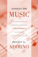 Theodor Adorno - Essays on Music - 9780520226722 - V9780520226722