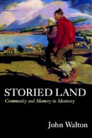 John Walton - Storied Land: Community and Memory in Monterey - 9780520227231 - V9780520227231