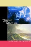 Scott Macdonald - The Garden in the Machine: A Field Guide to Independent Films about Place - 9780520227385 - V9780520227385