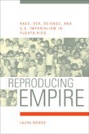 Laura Briggs - Reproducing Empire - 9780520232587 - V9780520232587