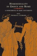 Hubbard - Homosexuality in Greece and Rome: A Sourcebook of Basic Documents - 9780520234307 - V9780520234307