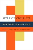 Giles - Sites of Violence: Gender and Conflict Zones - 9780520237919 - V9780520237919