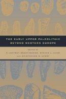 Brantingham - The Early Upper Paleolithic Beyond Western Europe - 9780520238510 - V9780520238510