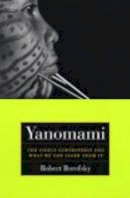 Robert Borofsky - Yanomami: The Fierce Controversy and What We Can Learn from It - 9780520244047 - V9780520244047