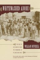 William Deverell - Whitewashed Adobe - 9780520246676 - V9780520246676