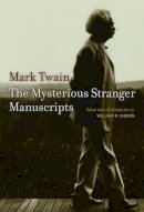 Mark Twain - The Mysterious Stranger Manuscripts - 9780520246959 - V9780520246959