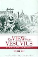 Nelson J. Moe - The View from Vesuvius: Italian Culture and the Southern Question - 9780520248267 - V9780520248267