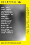 D Clawson - Public Sociology: Fifteen Eminent Sociologists Debate Politics and the Profession in the Twenty-first Century - 9780520251380 - V9780520251380