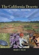 Bruce M. Pavlik - The California Deserts: An Ecological Rediscovery - 9780520251458 - V9780520251458