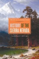 Francis P. Farquhar - History of the Sierra Nevada, Revised and Updated - 9780520253957 - V9780520253957