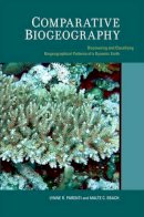 Parenti, Lynne R.; Ebach, Malte C. - Comparative Biogeography - 9780520259454 - V9780520259454