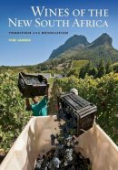 Tim James - Wines of the New South Africa: Tradition and Revolution - 9780520260238 - V9780520260238