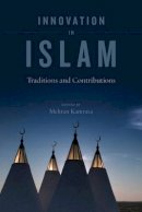 Kamrava M - Innovation in Islam: Traditions and Contributions - 9780520266957 - V9780520266957