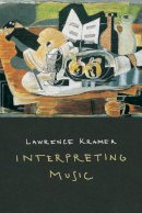 Lawrence Kramer - Interpreting Music - 9780520267060 - V9780520267060