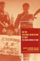 Melvyn C. Goldstein - On the Cultural Revolution in Tibet: The Nyemo Incident of 1969 - 9780520267909 - V9780520267909