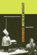 Benjamin Piekut - Experimentalism Otherwise: The New York Avant-Garde and Its Limits - 9780520268517 - V9780520268517