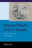 Daisetsu Teitaro Suzuki - Selected Works of D.T. Suzuki, Volume II: Pure Land - 9780520268937 - V9780520268937