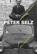 Paul J. Karlstrom - Peter Selz: Sketches of a Life in Art - 9780520269354 - V9780520269354